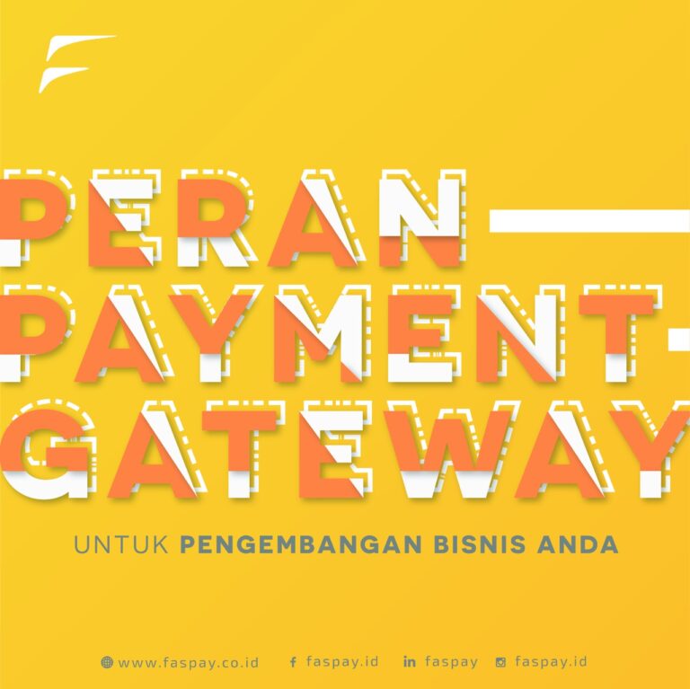 Pentingnya Peran Payment Gateway Untuk Pengembangan Bisnis