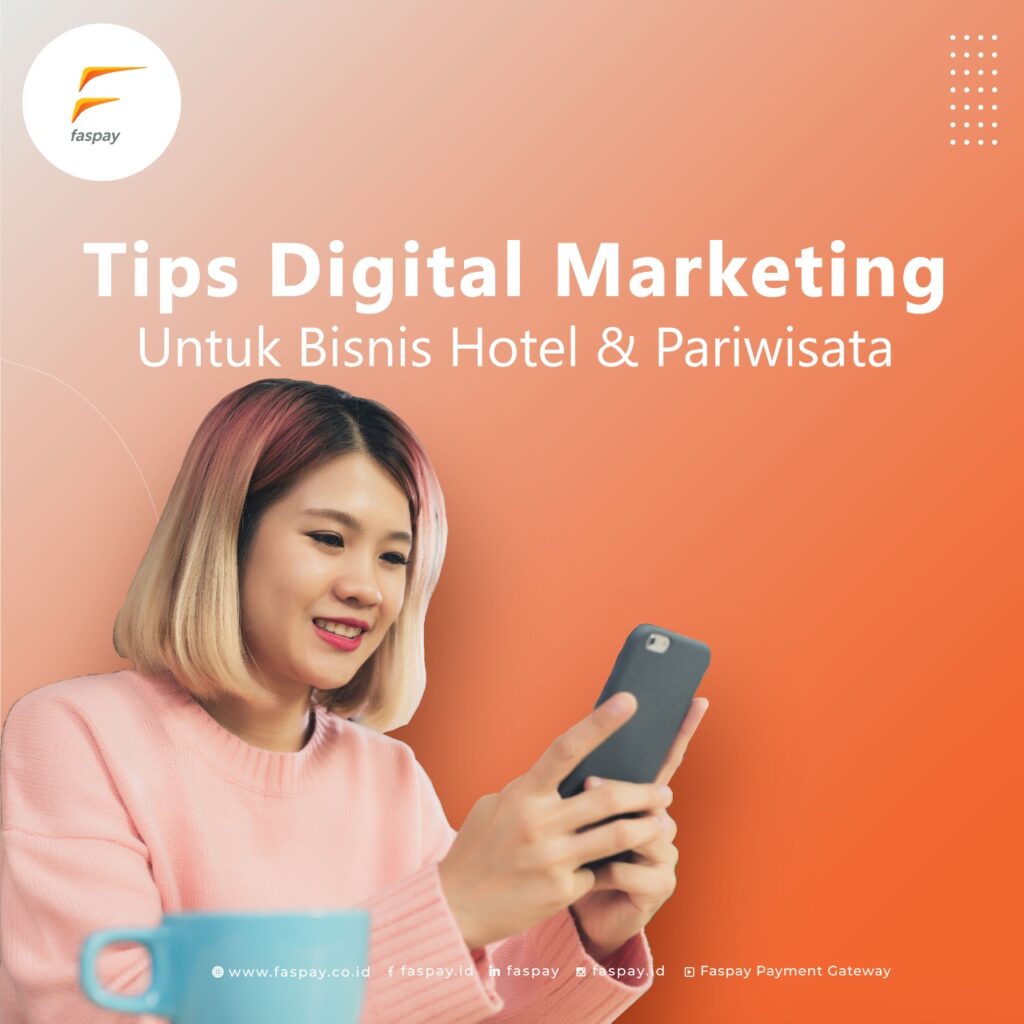 Tips Digital Marketing untuk Bisnis Hotel & Pariwisata Anda