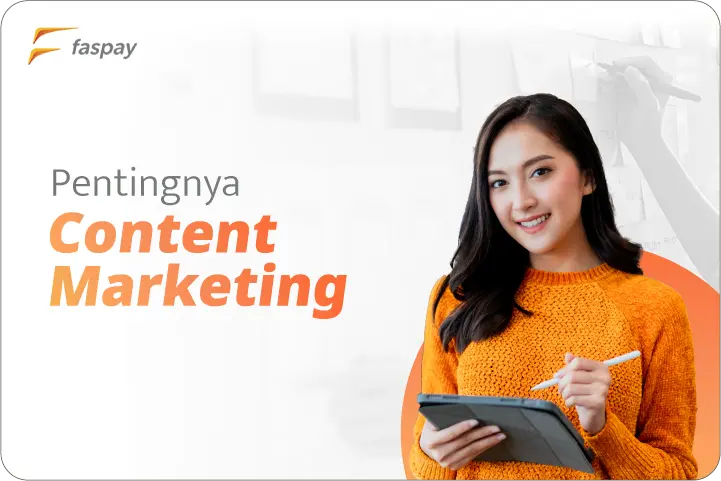 Pentingnya Content Marketing untuk Bisnis, Simak 5 Tips Berikut!
