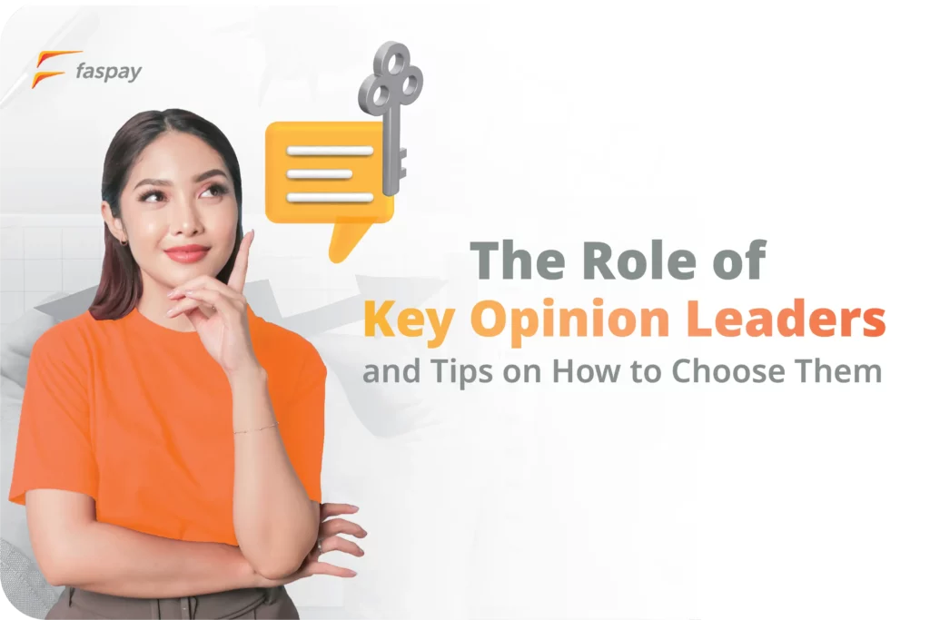 The Role of Key Opinion Leader and Tips on How to Choose Them